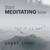 Start Meditating Now