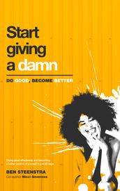 Start giving a damn. Do Good, Become Better
