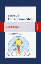 Start-up entrepreneurship. The smart way