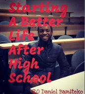 Starting A Better Life After High School