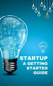 Startup a Getting Started Guide
