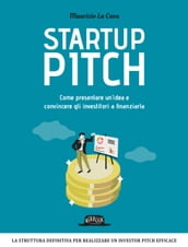 Startup Pitch: Come presentare un idea e convincere gli investitori a finanziarla