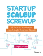 Startup, Scaleup, Screwup