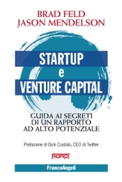 Startup e venture capital. Guida ai segreti di un rapporto ad alto potenziale