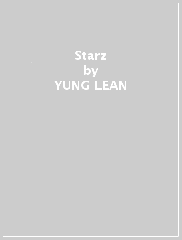 Starz - YUNG LEAN