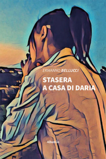 Stasera a casa di Daria - Ermanno Bellucci