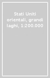 Stati Uniti orientali, grandi laghi, 1:200.000