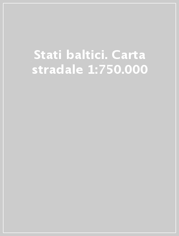 Stati baltici. Carta stradale 1:750.000