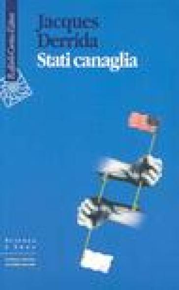 Stati canaglia - Jacques Derrida