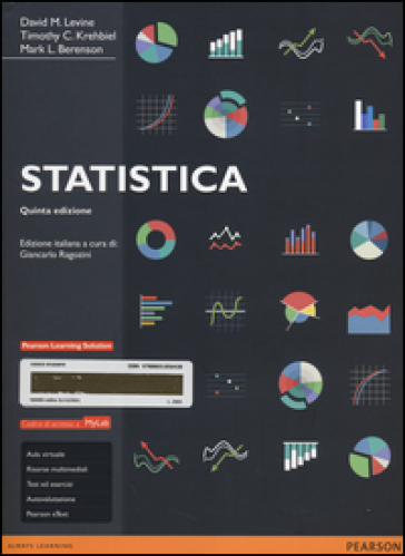 Statistica. Ediz. MyLab. Con aggiornamento online - David M. Levine - Timothy C. Krehbiel - Mark L. Berenson