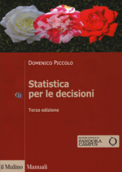 Statistica per le decisioni. La conoscenza umana sostenuta dall