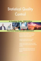 Statistical Quality Control A Complete Guide - 2020 Edition