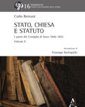 Stato, Chiesa e Statuto. L attività del Consiglio di Stato in materia ecclesiastica dal 1848 al 1855. 2.