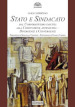 Stato e sindacato. Dal Corporativismo fascista alla Costituzione antifascista - Divergenze e convergenze