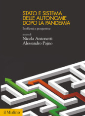 Stato e sistema delle autonomie dopo la pandemia. Problemi e prospettive