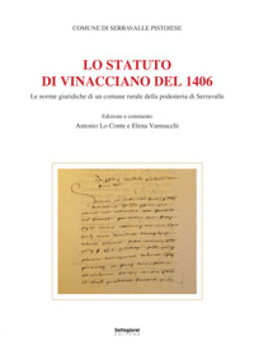 Lo Statuto di Vinacciano del 1406. Le norme giuridiche di un comune rurale della podesteria di Serravalle