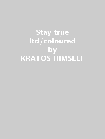 Stay true -ltd/coloured- - KRATOS HIMSELF