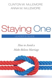 Staying One: Leader s Guide