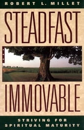 Steadfast and Immovable