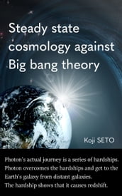 Steady state cosmology against Big bang theory