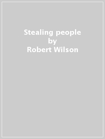 Stealing people - Robert Wilson