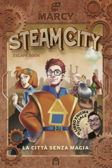 Steam City. La città senza magia. Escape book - Marcy