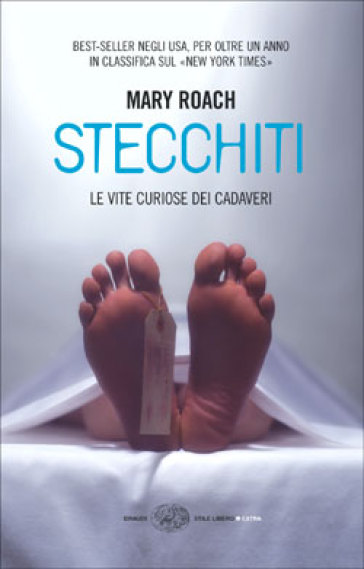 Stecchiti. Le vite curiose dei cadaveri - Mary Roach