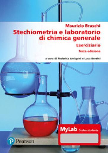 Stechiometria e laboratorio di chimica generale. Eserciziario. Ediz. MyLab. Con Contenuto digitale per accesso on line - Maurizio Bruschi