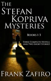 Stefan Kopriva Mysteries, Books 1-3