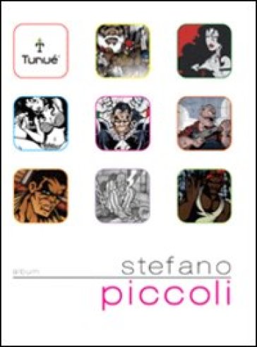 Stefano Piccoli. Ediz. illustrata - Stefano Piccoli