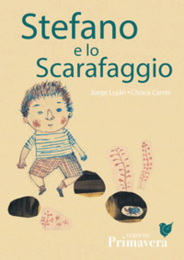 Stefano e lo scarafaggio - Jorge Lujan - Chiara Carrer