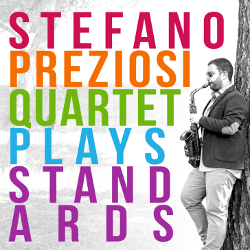 Stefano preziosi quartet plays standards - Stefano Preziosi