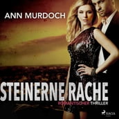 Steinerne Rache: Romantischer Thriller