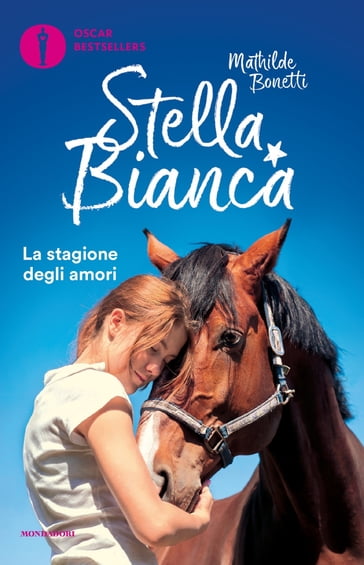 Stella Bianca - 2. La stagione degli amori - Mathilde Bonetti