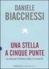 Stella a cinque punte. Le inchieste D Antona e Biagi e le nuove Br (Una)