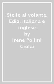 Stelle al volante. Ediz. italiana e inglese