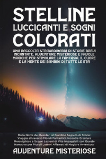 Stelline luccicanti e sogni colorati