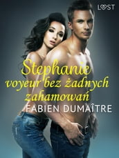 Stephanie, voyeur bez adnych zahamowa - opowiadanie erotyczne