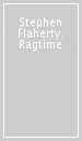 Stephen Flaherty. Ragtime