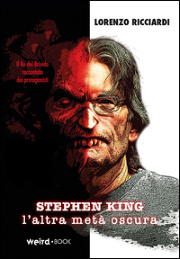 Stephen King, l'altra metà oscura - Lorenzo Ricciardi