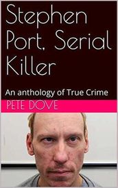 Stephen Port, Serial Killer