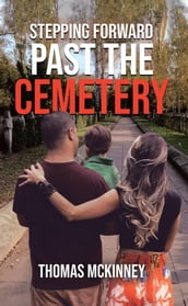 Stepping Forward Past the Cemetery