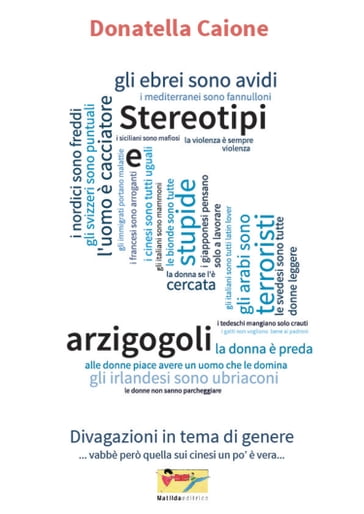 Stereotipi e arzigogoli - Donatella Caione