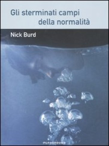 Sterminati campi della normalità (Gli) - Nick Burd