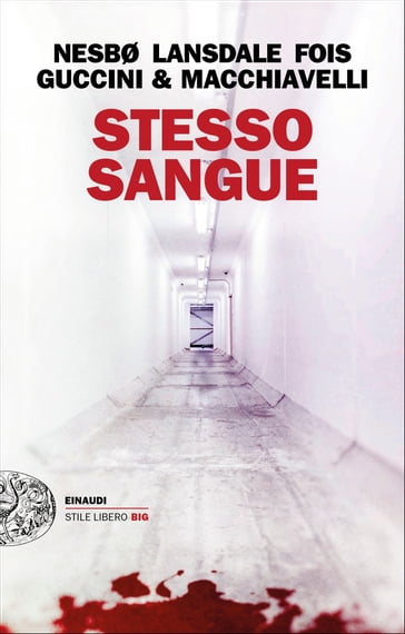 Stesso sangue - Jo Nesbø - Loriano Macchiavelli - Francesco Guccini - Marcello Fois - Joe R. Lansdale