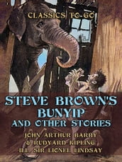 Steve Brown s Bunyip, and Other Stories