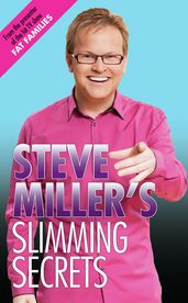 Steve Miller s Slimming Secrets
