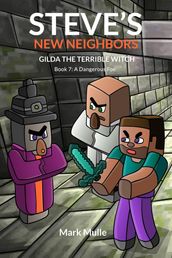 Steve s New Neighbors: Gilda The Terrible Witch Book 7