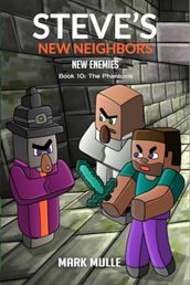 Steve s New Neighbors: New Enemies (Book 10)