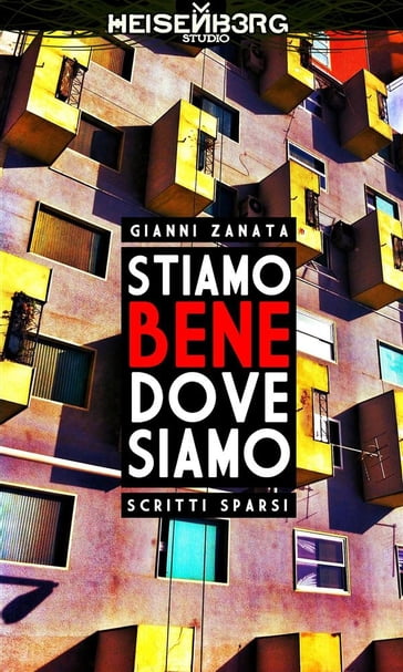 Stiamo bene dove siamo - Gianni Zanata